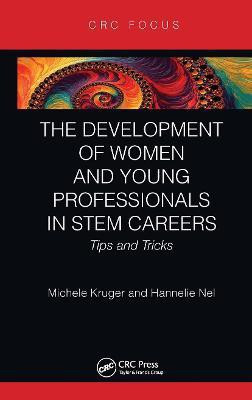 The Development of Women and Young Professionals in STEM Careers(English, Paperback, Kruger Michele)
