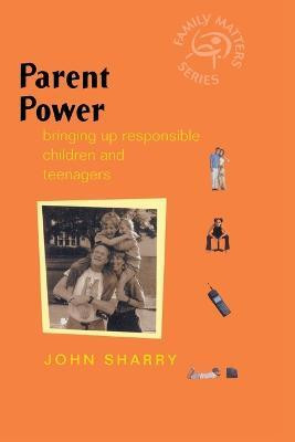 Parent Power(English, Paperback, Sharry John)