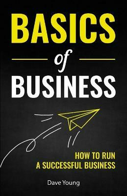 Basics of Business(English, Paperback, Young Dave)