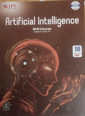 Kips Learning ARTIFICIAL INTELLIGENCE CLASS-10(Paperback, Kips Learning)