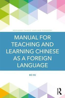 Manual for Teaching and Learning Chinese as a Foreign Language(English, Paperback, Hu Bo)