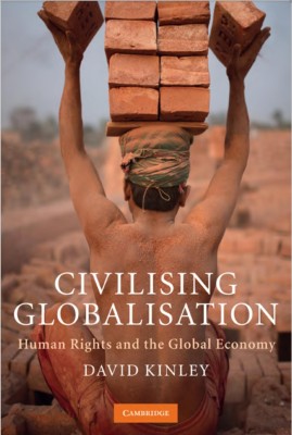 Civilising Globalisation: Human Rights and 
the Global Economy(Paperback, Kinley)