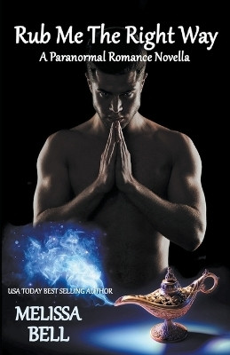 Rub Me The Right Way(English, Paperback, Bell Melissa)
