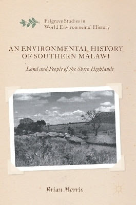 An Environmental History of Southern Malawi(English, Hardcover, Morris Brian)