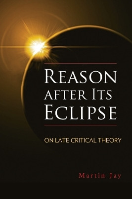 Reason After Its Eclipse(English, Hardcover, Jay Martin)