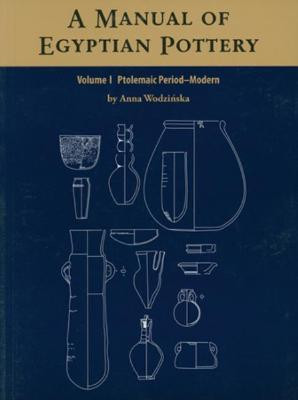 A Manual of Egyptian Pottery Volume 1(English, Paperback, Wodzinska Anna)