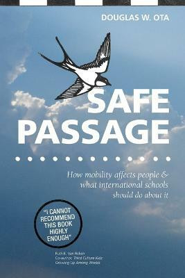 Safe Passage(English, Paperback, Ota Douglas W.)
