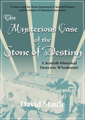 The Mysterious Case of the Stone of Destiny(English, Paperback, Maule David)
