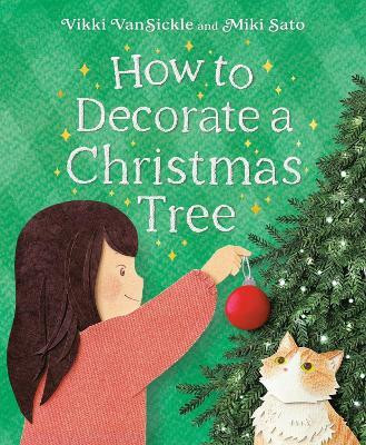 How to Decorate a Christmas Tree(English, Hardcover, Vansickle Vikki)