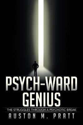 Psych-Ward Genius(English, Paperback, Pratt Auston M)