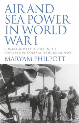 Air and Sea Power in World War I(English, Paperback, Philpott Maryam)