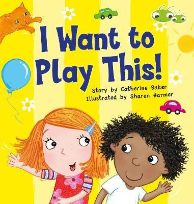 Bug Club Guided Fiction Reception Lilac I Want to Play This!(English, Paperback, Baker Catherine)