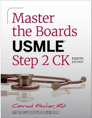 Master the Boards USMLE Step 2 CK, Eighth Edition(English, Paperback, Fischer Conrad MD)