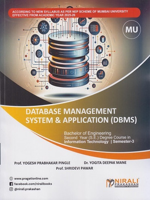DATABASE MANAGEMENT SYSTEM & APPLICATION (DBMS) for MU Semester 3 Second Year (SE) Information Technology(Paperback, Prof. Yogesh Prabhakar Pingle, Dr. Yogita Deepak Mane, Prof. Shridevi Pawar) DATABASE MANAGEMENT SYSTEM & APPLICATION (DBMS) for MU Semester 3 Second Year (SE) Information Technology(Paperback, Prof. Yogesh Prabhakar Pingle, Dr. Yogita Deepak Mane, Prof. Shridevi Pawar)