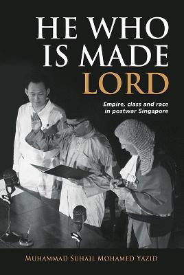 He Who Is Made Lord(English, Paperback, Yazid Muhammad Suhail Mohamed)