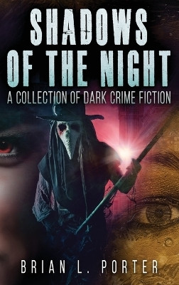 Shadows of the Night(English, Hardcover, Porter Brian L)
