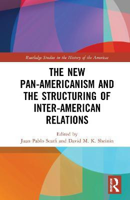 The New Pan-Americanism and the Structuring of Inter-American Relations(English, Hardcover, unknown)