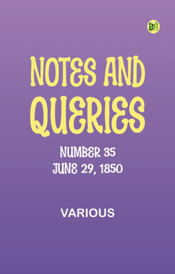 Notes and Queries, Number 35, June 29, 1850(Paperback, Various)