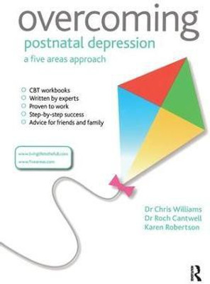 Overcoming Postnatal Depression: A Five Areas Approach(English, Paperback, Williams Chris)