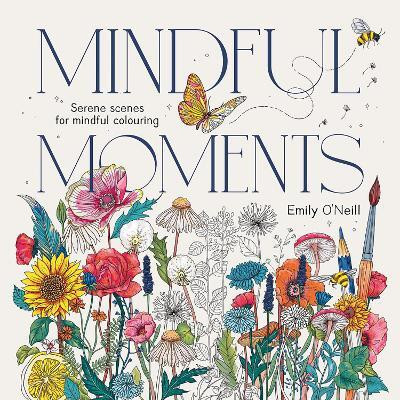Mindful Moments(English, Paperback, O'Neill Emily)