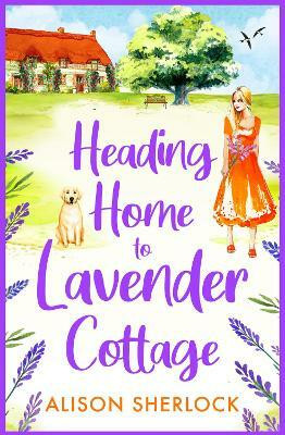 Heading Home to Lavender Cottage(English, Hardcover, Alison Sherlock)
