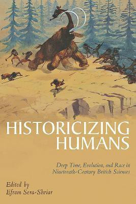 Historicizing Humans(English, Hardcover, unknown)