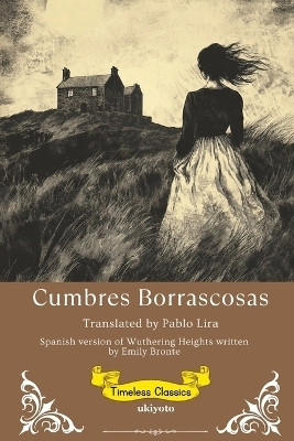 Cumbres Borrascosas Spanish Version of Wuthering Heights(Spanish, Paperback, Emily Bronte)