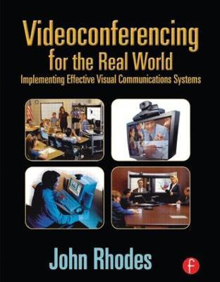 Videoconferencing for the Real World(English, Paperback, Rhodes John)