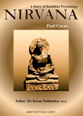Nirvana - A Story of Buddhist Psychology(Hardcover, Paul Carus)