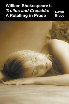 William Shakespeare's Troilus and Cressida(English, Paperback, Bruce David)