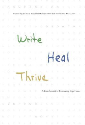 Write, Heal, Thrive(English, Paperback, Lombardo Melissa)