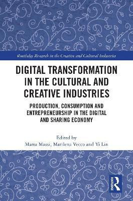 Digital Transformation in the Cultural and Creative Industries(English, Paperback, unknown)