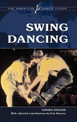 Swing Dancing(English, Hardcover, Stevens Tamara)