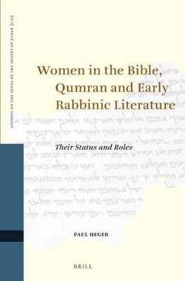 Women in the Bible, Qumran and Early Rabbinic Literature(English, Electronic book text, Heger Paul)