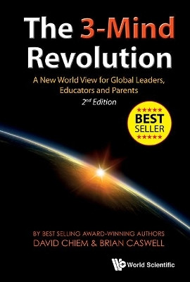 3-mind Revolution, The: A New World View For Global Leaders, Educators And Parents (2nd Edition)(English, Hardcover, Chiem David Phu An)