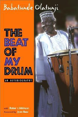 The Beat Of My Drum(English, Paperback, Olatunji Michael Babatunde)