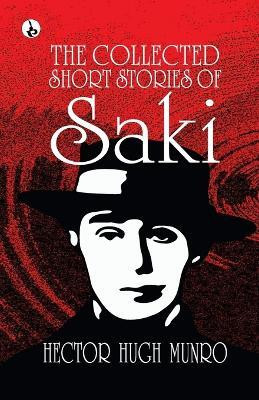 The Collected short Stories of Saki (Edition1st)(English, Paperback, Munro Hector Hugh)