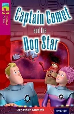 Oxford Reading Tree TreeTops Fiction: Level 10: Captain Comet and the Dog Star(English, Paperback, Emmett Jonathan)