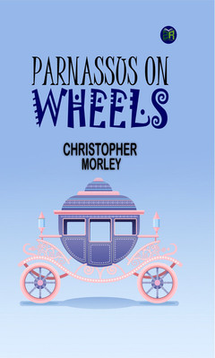 Parnassus on Wheels(Paperback, Christopher Morley)