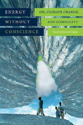 Energy without Conscience(English, Hardcover, Hughes David McDermott)