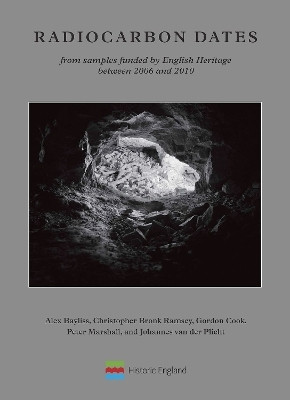 Radiocarbon Dates from samples funded by English Heritage between 2006 and 2010(English, Paperback, Bayliss Alex)