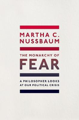The Monarchy of Fear(English, Hardcover, Nussbaum Martha C.)