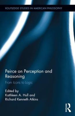 Peirce on Perception and Reasoning(English, Hardcover, unknown)