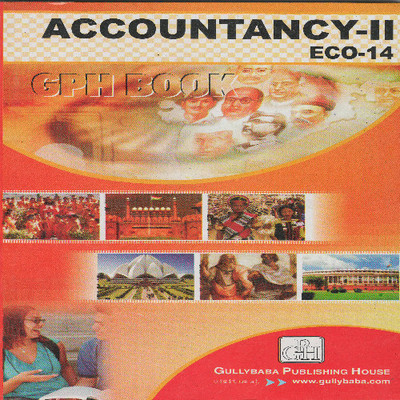 Gullybaba IGNOU 2nd Year B.COM (Latest Edition) ECO-14 Accountancy-II in English IGNOU Help Book with Solved Previous Year's Question Papers and Important Exam Notes(English, Hardcover, Sunita Mittal) Gullybaba IGNOU 2nd Year B.COM (Latest Edition) ECO-14 Accountancy-II in English IGNOU Help Book with Solved Previous Year's Question Papers and Important Exam Notes(English, Hardcover, Sunita Mittal)