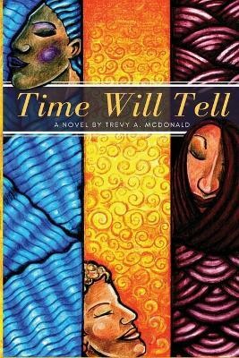 Time Will Tell(English, Paperback, McDonald Trevy a)