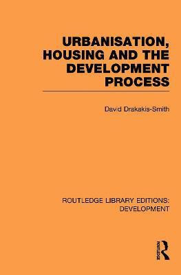 Urbanisation, Housing and the Development Process(English, Paperback, Drakakis-Smith David)