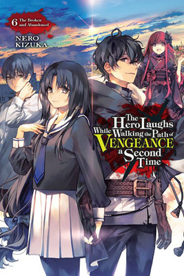 The Hero Laughs While Walking the Path of Vengeance a Second Time, Vol. 6 (light novel)(English, Paperback, Humphrey Jake)