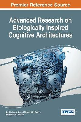 Advanced Research on Biologically Inspired Cognitive Architectures(English, Hardcover, unknown)