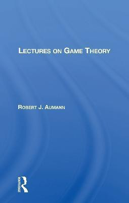 Lectures On Game Theory(English, Paperback, Aumann Robert J.)