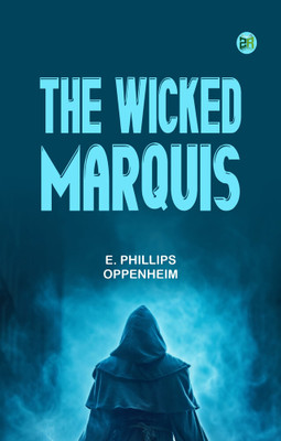 The Wicked Marquis(Paperback, E. Phillips Oppenheim)